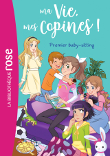 Ma vie, mes copines 17 - Premier baby-sitting