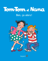 Tom-Tom et Nana, Tome 33