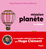 Mission Planète Vol 4. Le climat