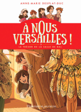À nous Versailles ! (Tome 2) - Le trésor de la salle de bal