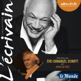 L'Ecrivain - Eric-Emmanuel Schmitt - Entretien inédit par Jean-Luc Hees