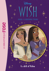 Wish, Asha et la bonne étoile 02 - Le défi d'Asha