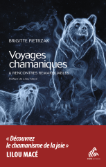 Voyages chamaniques &amp; Rencontres remarquables