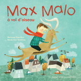 Max Malo 03 - Max Malo à vol d'oiseau