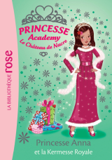 Princesse Academy 48 - Princesse Anna et la kermesse royale