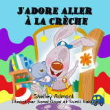 J’adore aller à la crèche  (French language children's book)
